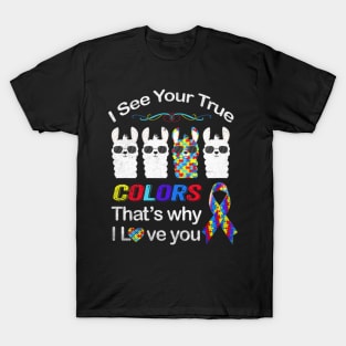 Autism Llama Autism Shirt I See Your True Colors I Love You T-Shirt